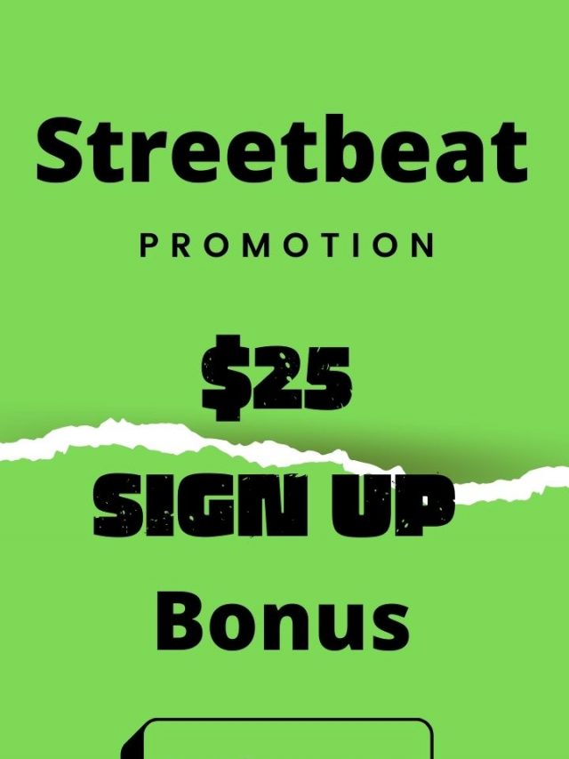 Streetbeat App : $25 Sign up Bonus & 15 Referral