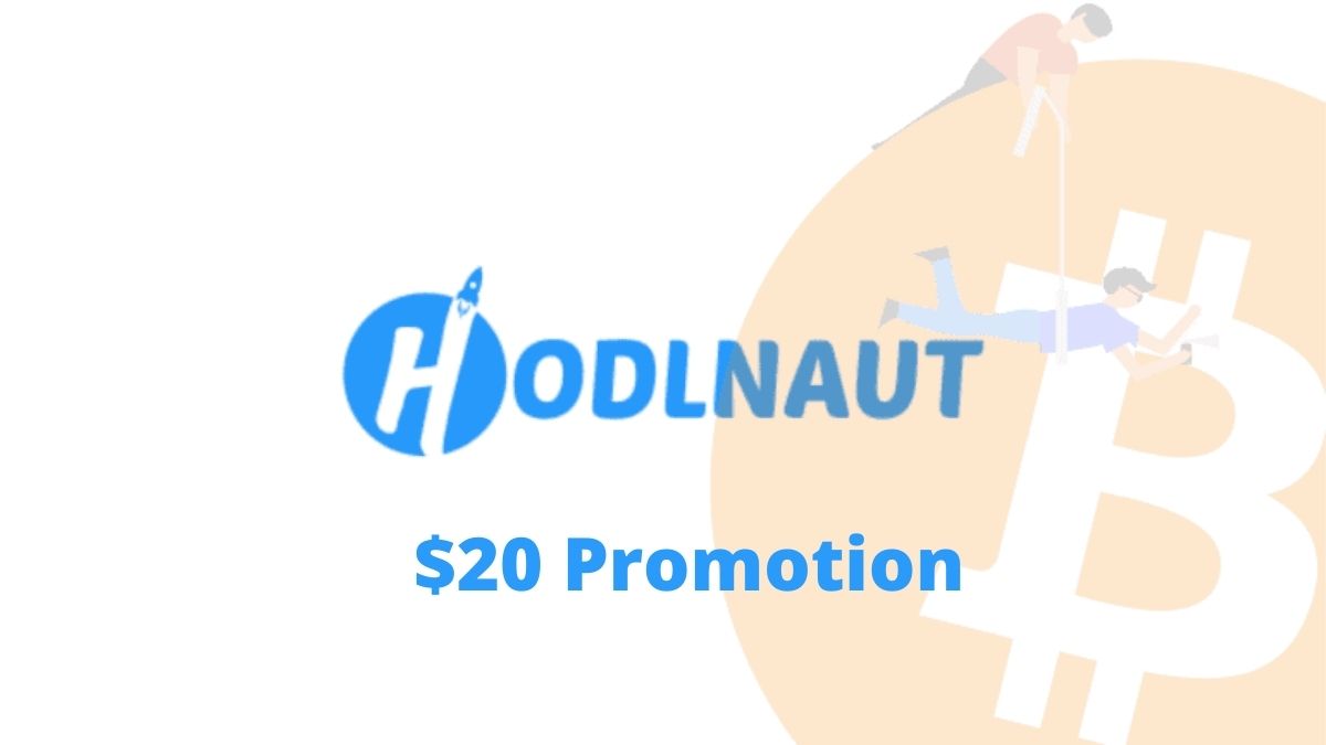 Hodlnaut $20 Promotion