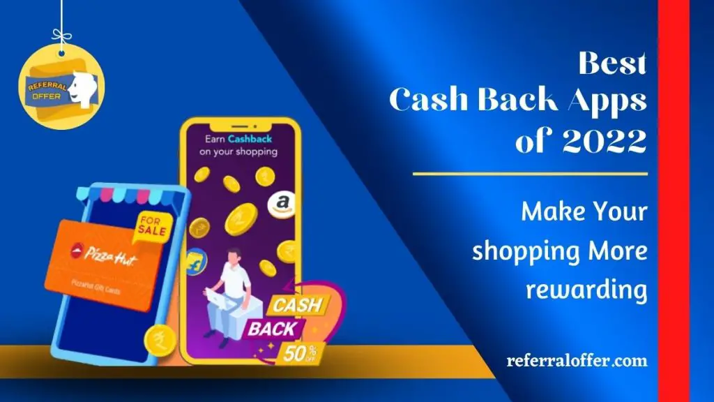 23 Best Cash Back Apps For 2022 Earn Cash Back Rewards Every Time