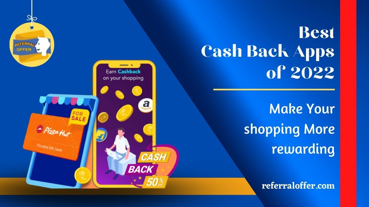 23 Best Cash Back Apps For 2022 Earn Cash Back Rewards Every Time