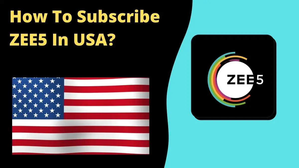 How To Subscribe ZEE5 In USA?