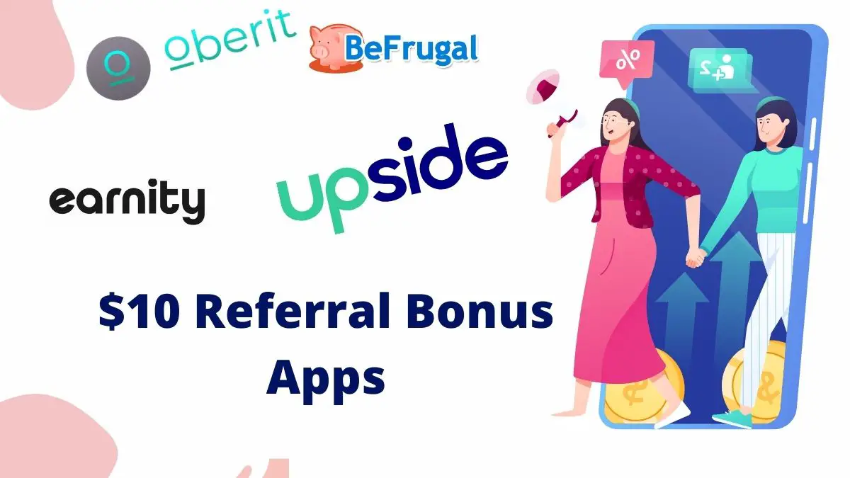 $10 Referral Bonus Apps