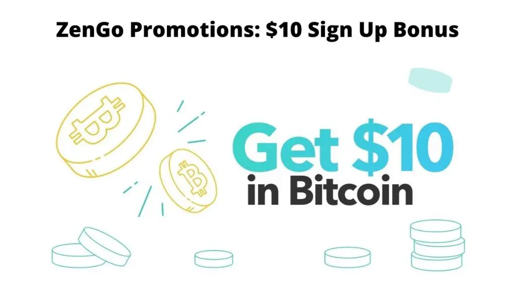 ZenGo Promotions: $10 Sign Up Bonus