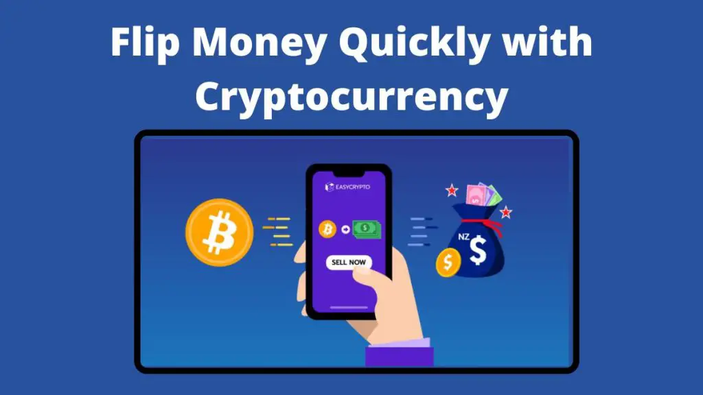 Flip Money Quickly with Cryptocurrency