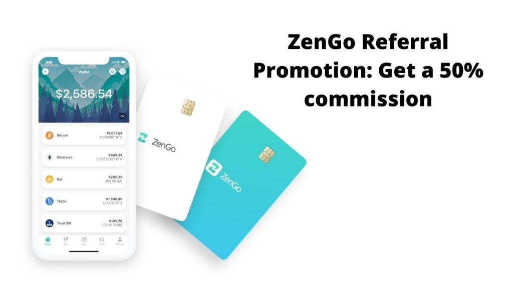 ZenGo Referral Promotion: Get a 50% commission