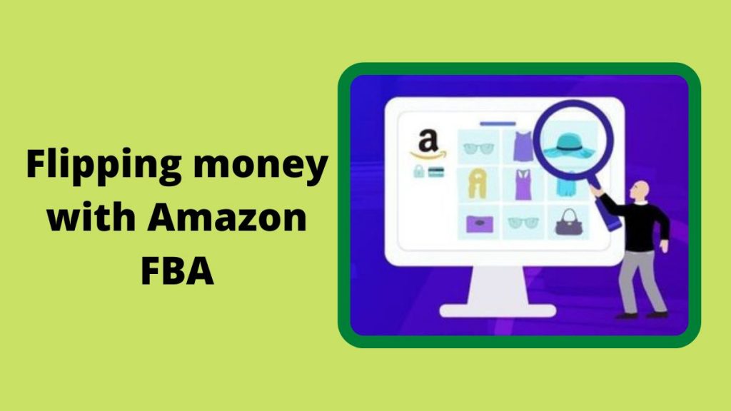 Flipping money with Amazon FBA