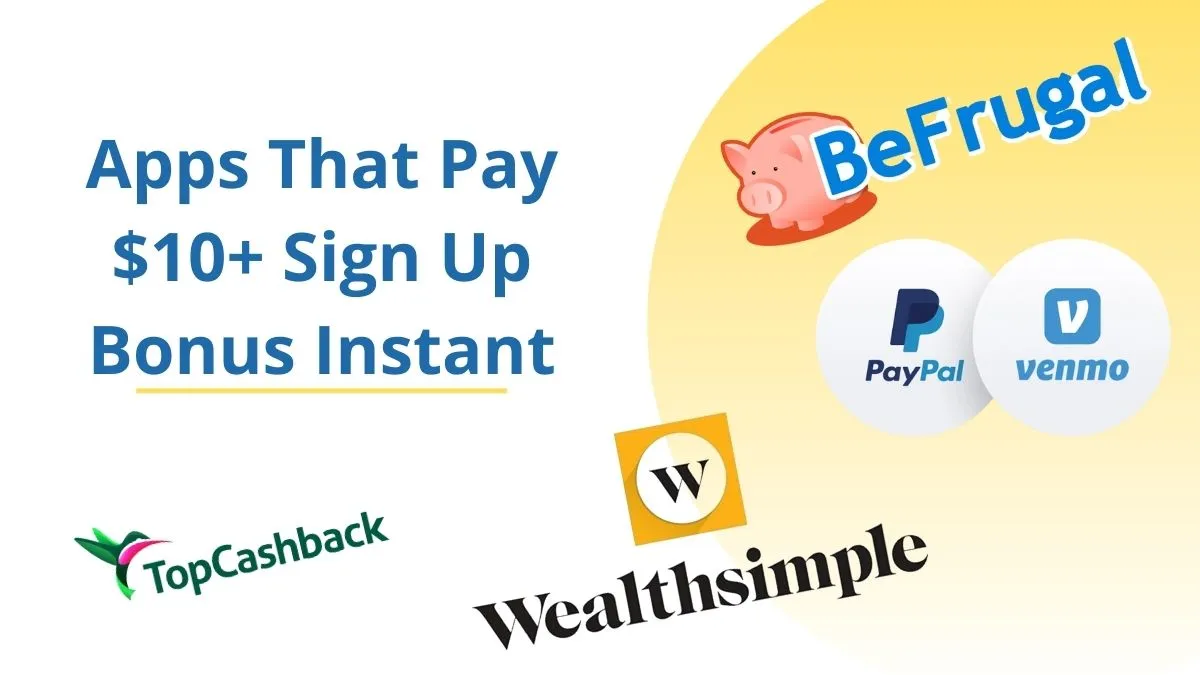 Apps That Pay $10 Sign Up Bonus Instant