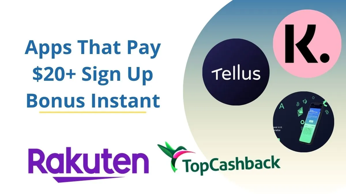 Apps That Pay $20 Sign Up Bonus
