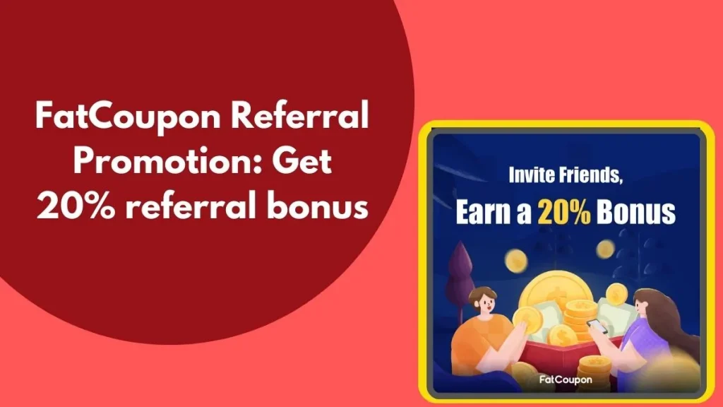 FatCoupon Referral Promotion: Get 20% referral bonus