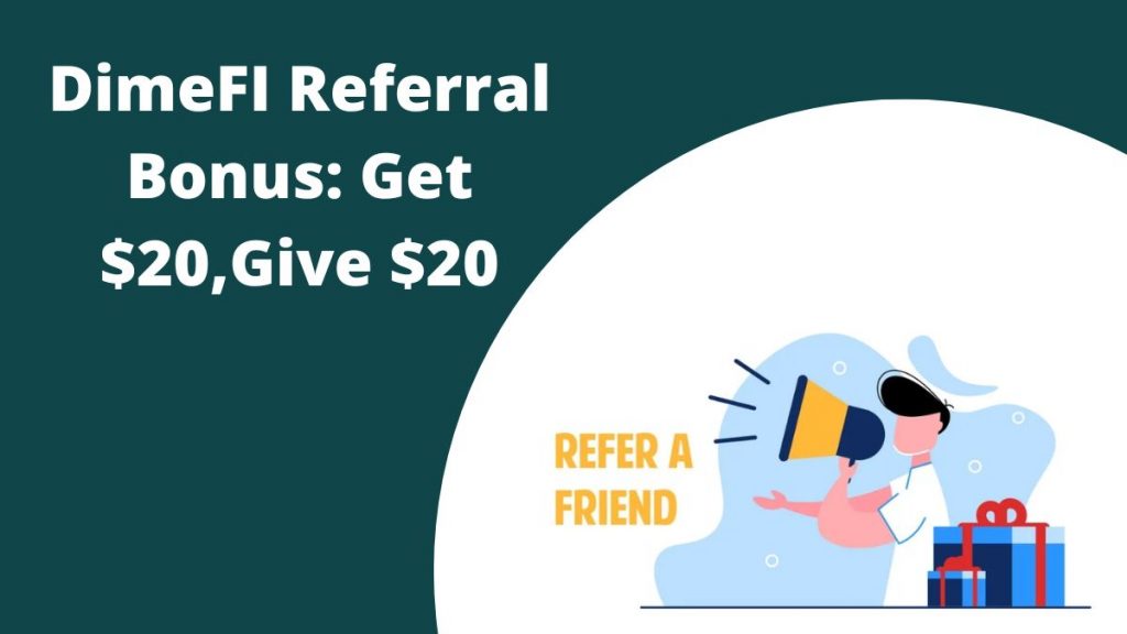 DimeFI Referral Bonus: Get $20,Give $20