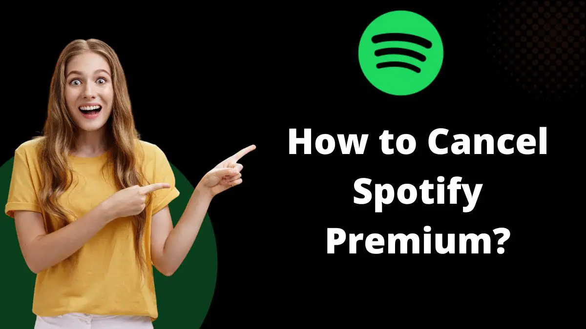How to Cancel Spotify Premium?