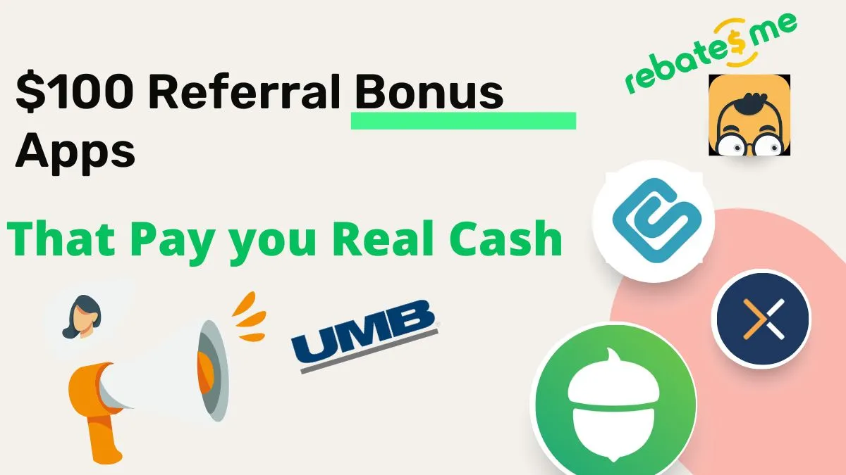 $100 Referral Bonus apps and Websites