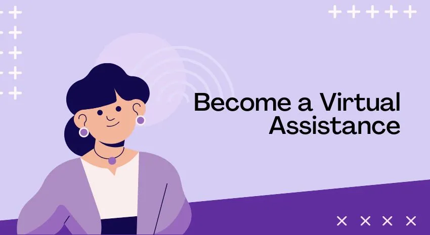 Become a virtual assistance