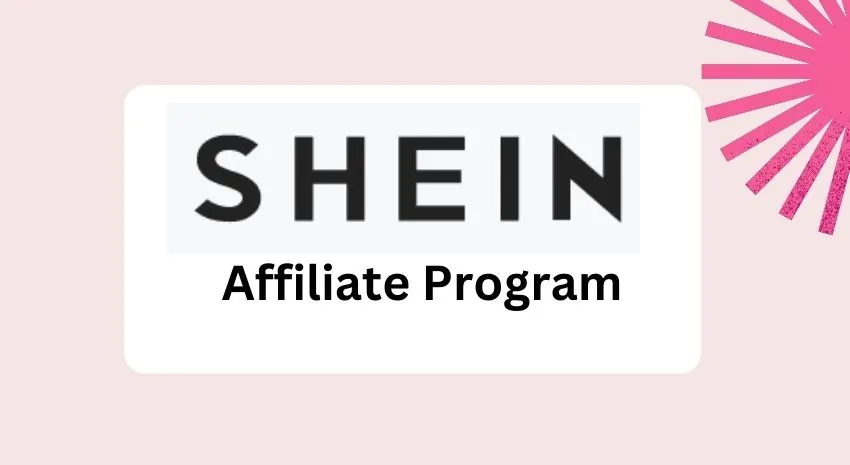 Shein Affiliate Program Offering