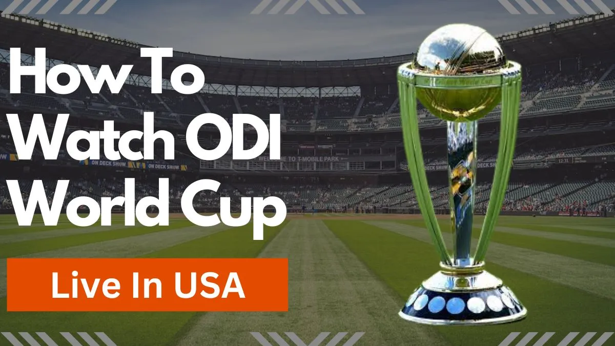 How To Watch ODI World Cup Live In USA