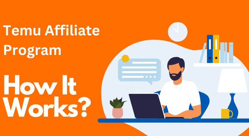 How Temu affiliate program work