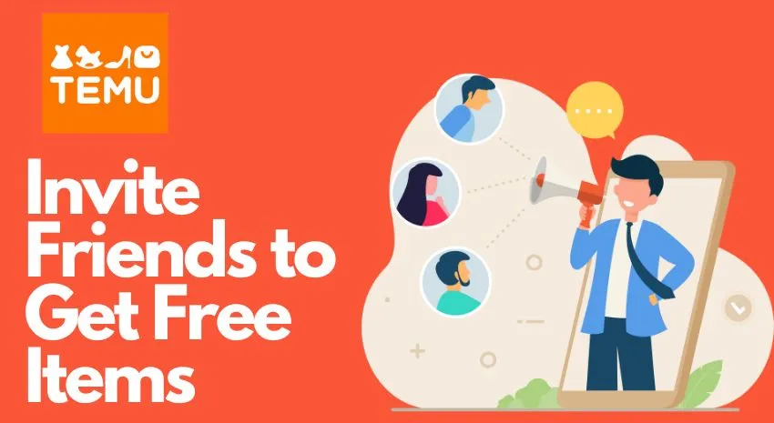 Invite Friends to get free Items on Temu